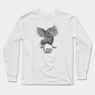 El Pollo Diablo Long Sleeve T-Shirt